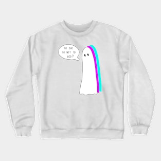 Too booor not too boo Crewneck Sweatshirt